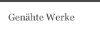 Genähte Werke